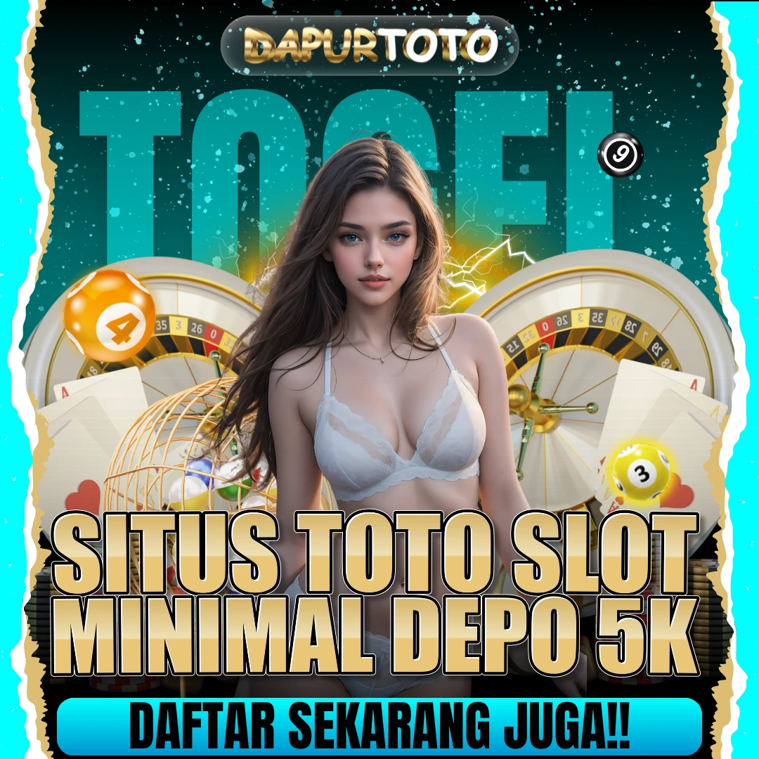 DAPURTOTO ✈️ Situs Toto Slot Gacor Jackpot Minimal Depo 5k